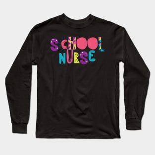 Cute School Nurse Gift Idea Back to School Long Sleeve T-Shirt